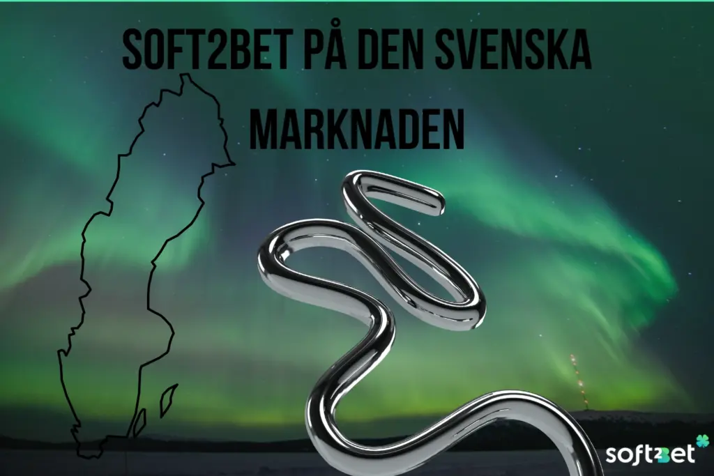 Soft2Bet och Den Svenska Spelmarknaden