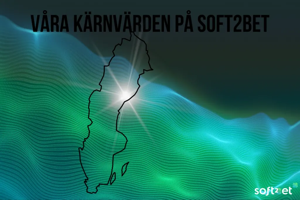Våra Kärnvärden på Soft2Bet